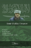 Emir Dokku Umarov ile Kafkasya Cihad Tarihi - Emir Dokku Umarov