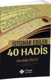 İstismar Edilen 40 Hadis - Alaaddin Palevi