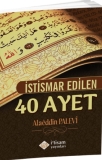 İstismar Edilen 40 Ayet - Alaaddin Palevi